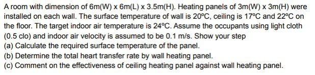 A Room With Dimension Of 6m W X 6m L X 3 5m H Heating Pan Els Of 3m W X 3m H Were Installed On Each Wall The Surf 1
