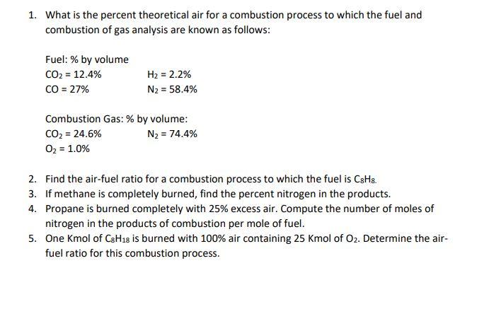 1 What Is The Percent Theoretical Air For A Combustion Process To Which The Fuel And Combustion Of Gas Analysis Are Kno 1