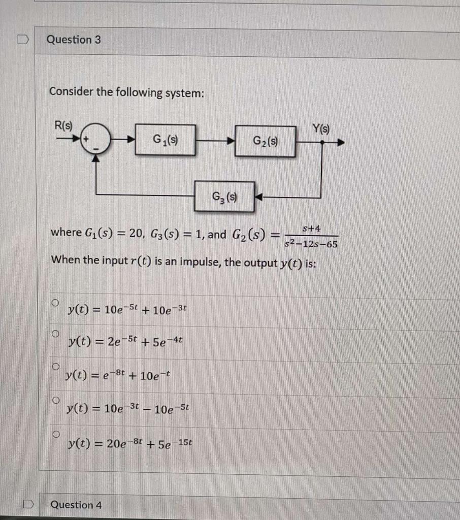 Question 3 Consider The Following System R S Y S Gl S G2 S G3 5 Where G7 S 20 G3 S 1 And G2 S S 4 S2 1