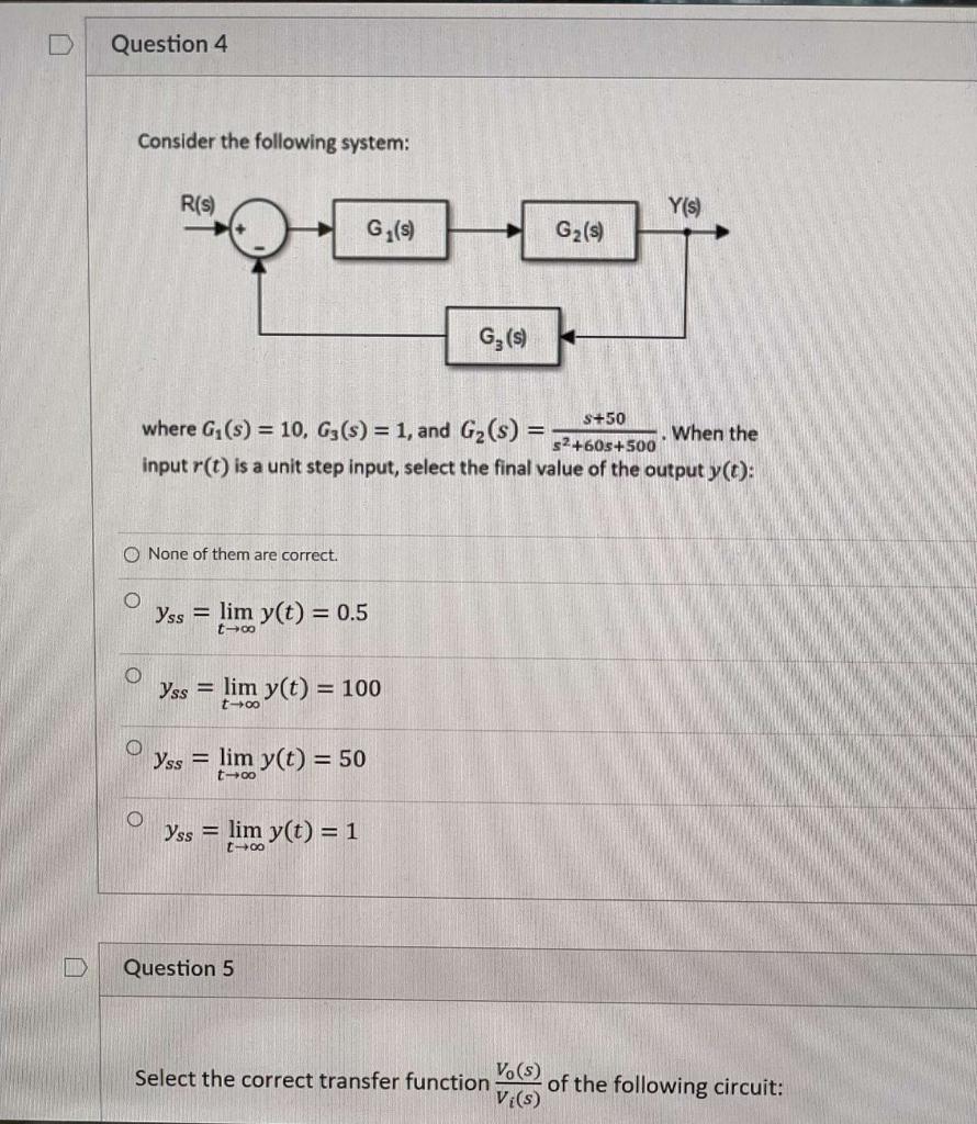 Question 4 Consider The Following System R S Y S G S G2 S Gz S S 50 Where G7 9 10 G3 S 1 And Gz S 52 1