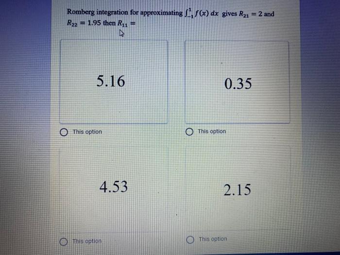 The Approximation Of I X 2 E Dx By Composite Trapezoidal Rule With N 4 Is 5 1941 15 4505 O This Option This O 2