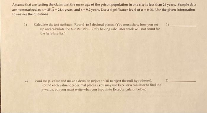 Assume That Are Testing The Claim That The Mean Age Of The Prison Population In One City Is Less Than 26 Years Sample D 1