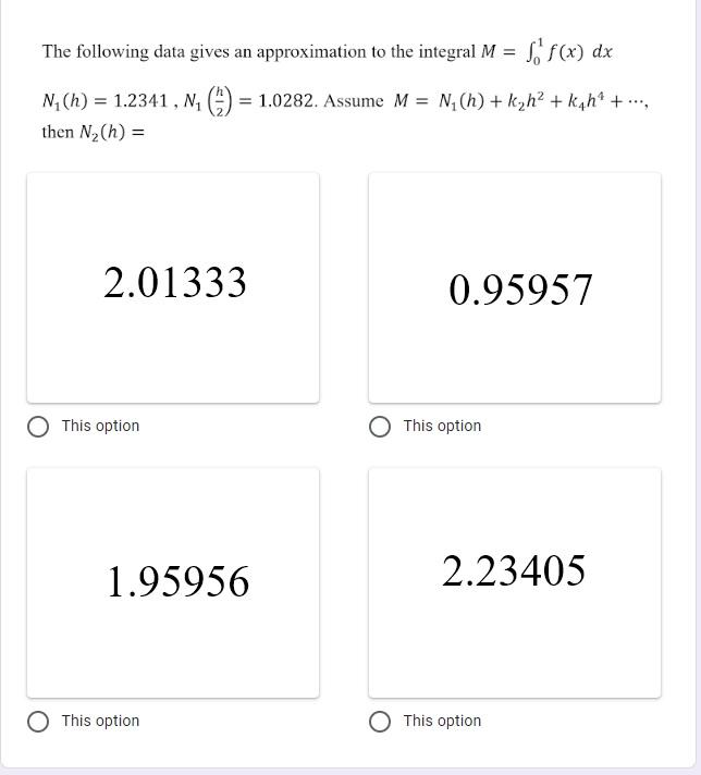 The Following Data Gives An Approximation To The Integral M X Dx 1 0282 Assume M N H K H2 Kth N H 1