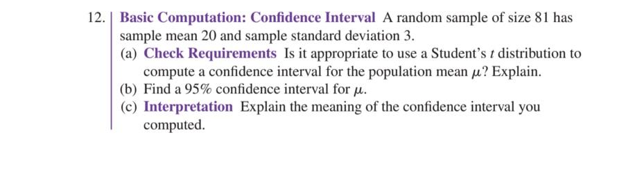 12 Basic Computation Confidence Interval A Random Sample Of Size 81 Has Sample Mean 20 And Sample Standard Deviation 3 1