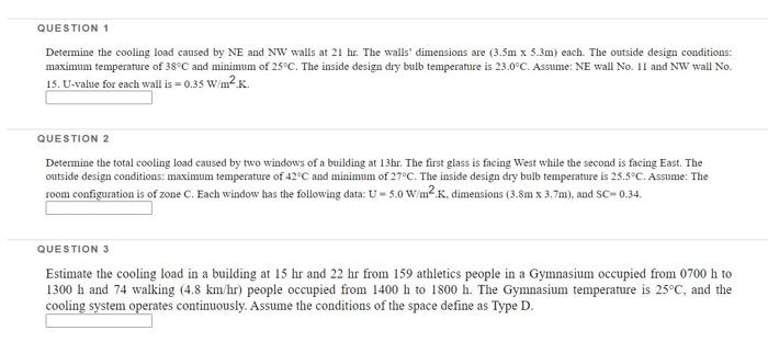 Question 1 Determine The Cooling Load Caused By Ne And Nw Walls At 21 Hr The Walls Dimensions Are 3 5m X 3 3m Each 1