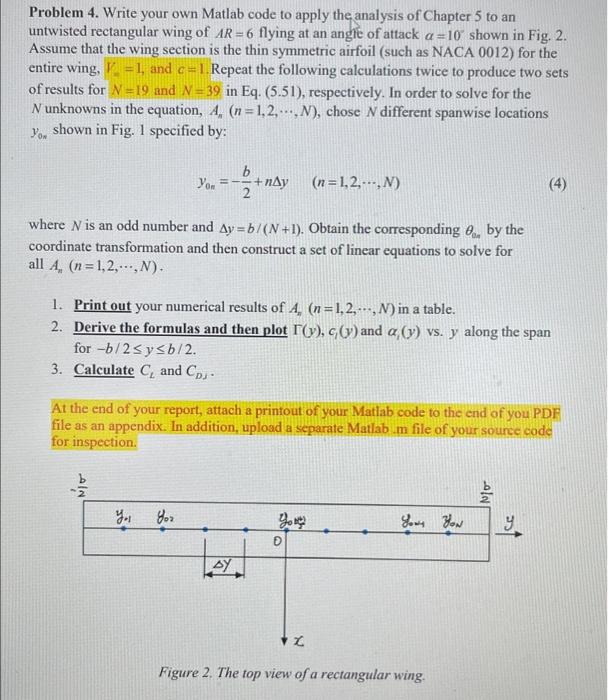 Problem 4 Write Your Own Matlab Code To Apply The Analysis Of Chapter 5 To An Untwisted Rectangular Wing Of Ar 6 Flyi 1