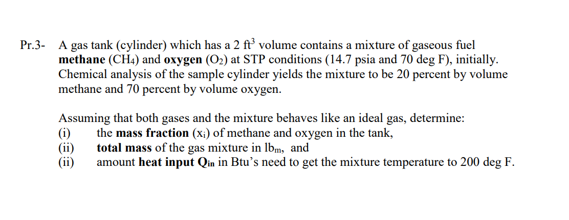 Pr 3 A Gas Tank Cylinder Which Has A 2 Fto Volume Contains A Mixture Of Gaseous Fuel Methane Ch4 And Oxygen O2 At 1