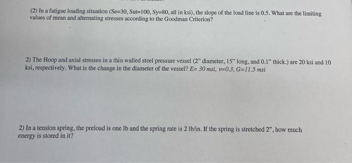 2 In A Fatigue Loading Situation Se 30 Sut 100 Sy 80 All In Ksi The Slope Of The Load Line Is 0 5 What Are The 1