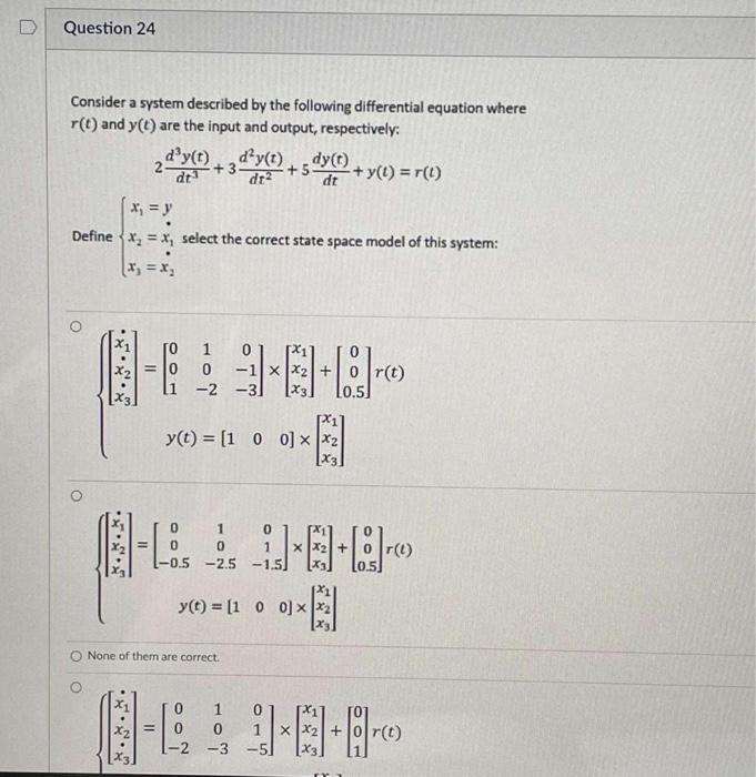 Question 24 Consider A System Described By The Following Differential Equation Where R T And Y T Are The Input And Out 1