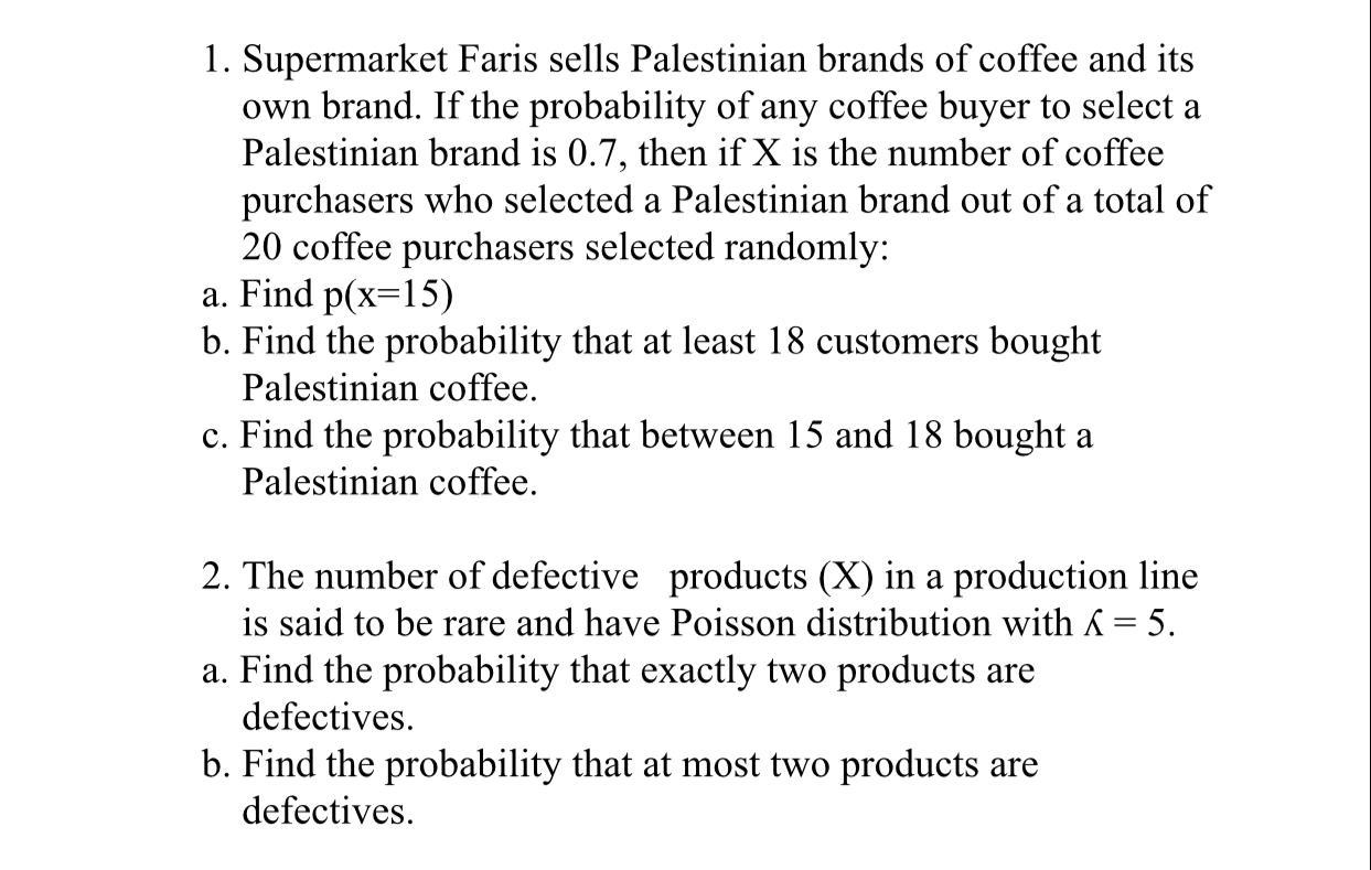 1 Supermarket Faris Sells Palestinian Brands Of Coffee And Its Own Brand If The Probability Of Any Coffee Buyer To Sel 1