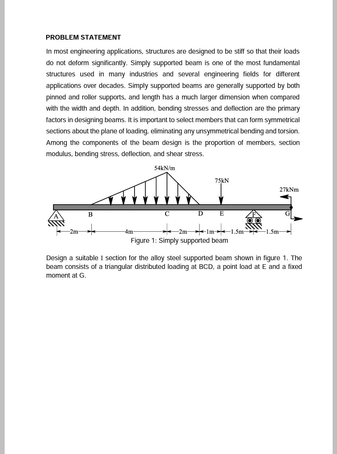 Problem Statement In Most Engineering Applications Structures Are Designed To Be Stiff So That Their Loads Do Not Defor 1