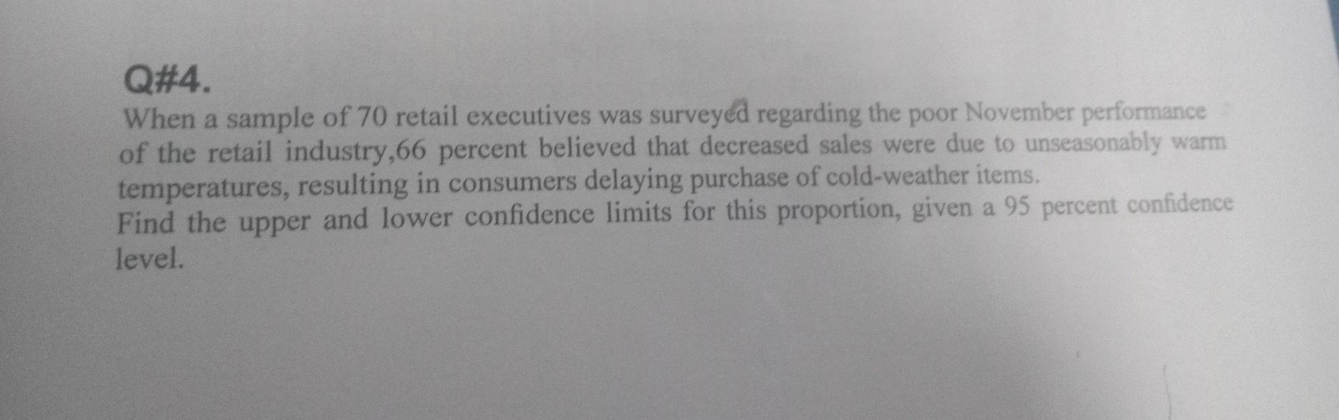 Q 4 When A Sample Of 70 Retail Executives Was Surveyed Regarding The Poor November Performance Of The Retail Industry 6 1