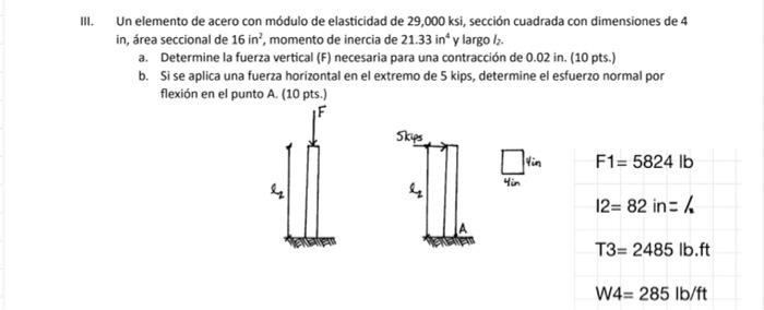 Il Un Elemento De Acero Con Modulo De Elasticidad De 29 000 Ksi Seccion Cuadrada Con Dimensiones De 4 In Area Seccion 1