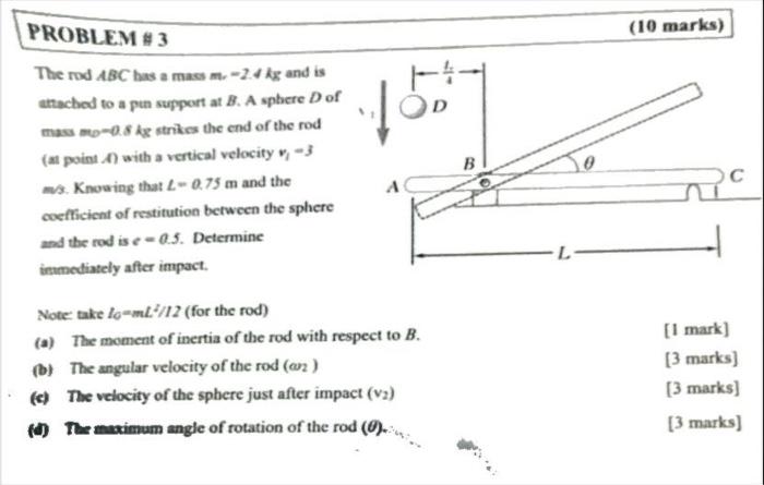 Problem 3 10 Marks D B The Mod Abc Has A Mass M 2 4 Kg And Is Attached To A Pun Support At B A Sphere Dof Mass 0 8 1