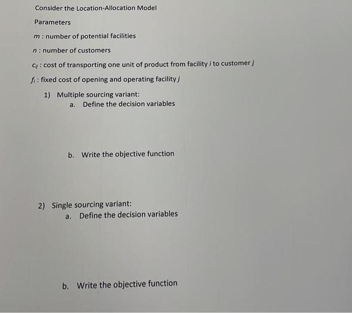 Consider The Location Allocation Model Parameters M Number Of Potential Facilities N Number Of Customers Cy Cost Of T 1
