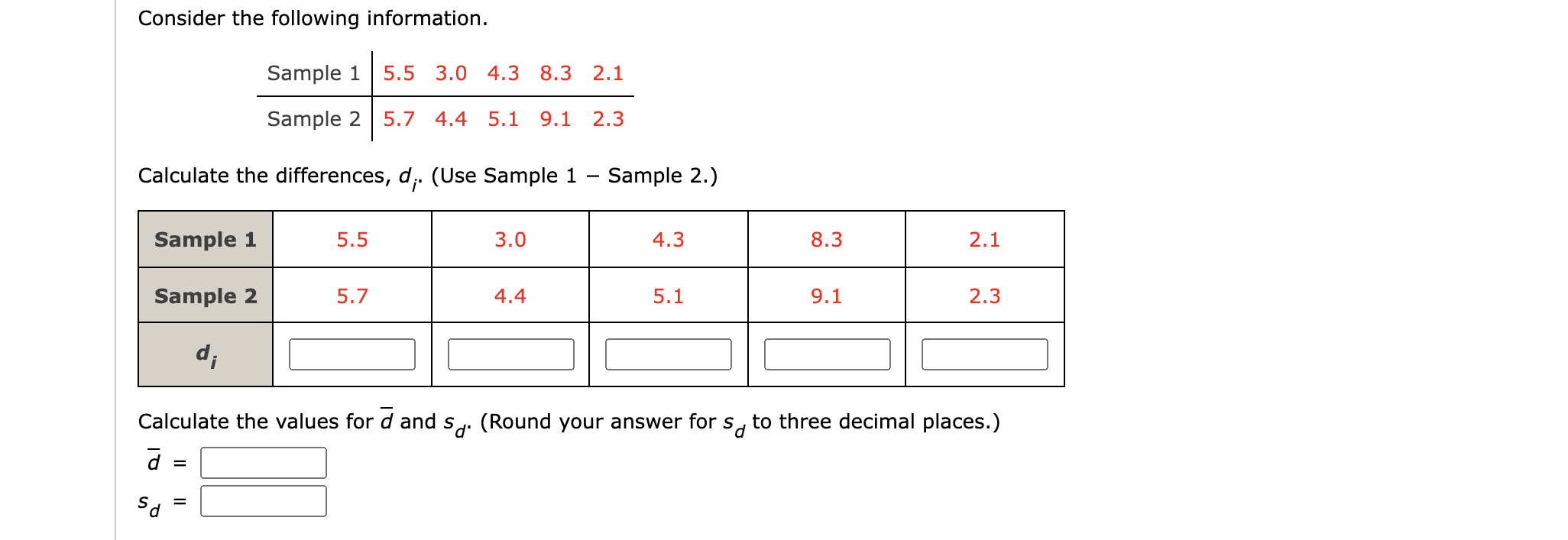 Consider The Following Information Sample 1 5 5 3 0 4 3 8 3 2 1 Sample 2 5 7 4 4 5 1 9 1 2 3 Calculate The Differences 1