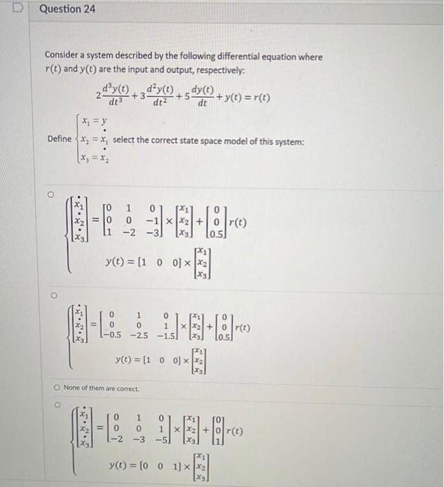 Question 24 Consider A System Described By The Following Differential Equation Where R T And Y T Are The Input And Out 1