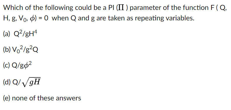Which Of The Following Could Be A Pi Ii Parameter Of The Function F Q H G Vo 0 0 When Q And G Are Taken As Rep 1