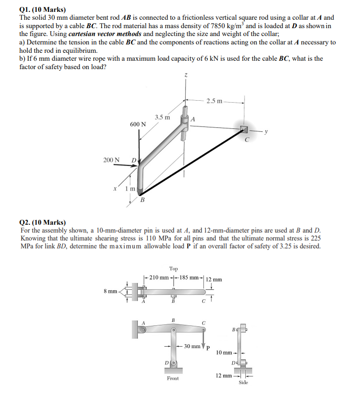 Q1 10 Marks The Solid 30 Mm Diameter Bent Rod Ab Is Connected To A Frictionless Vertical Square Rod Using A Collar At 1