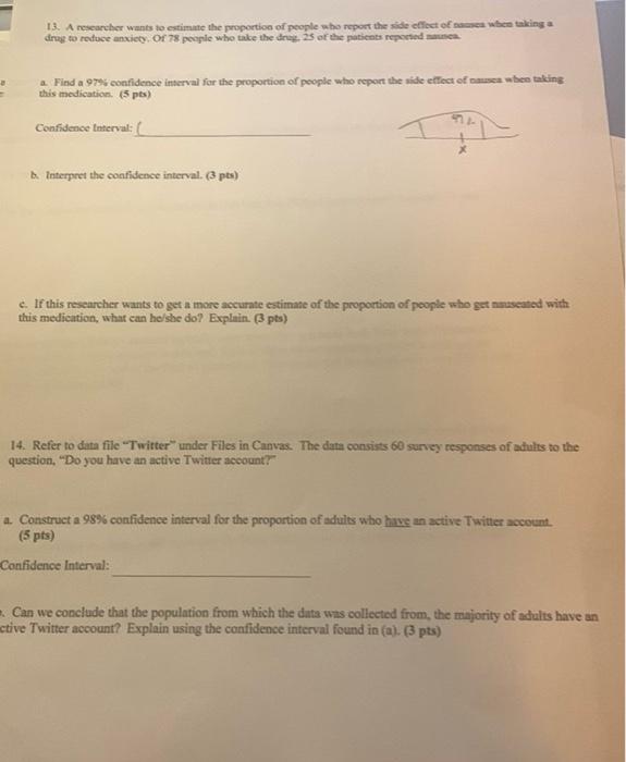 13 A Researcher Wants To Estimate The Proportion Of People Who Report The Side Effect Of Masca When Taking A Drag To Re 1