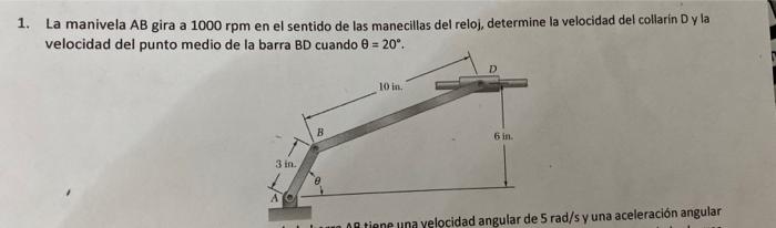 Crank Ab Rotates At 1000rpm Clockwise Determine The Speed Of The Collar D And The Speed Of The Midpoint Of The Bar Bd W 1