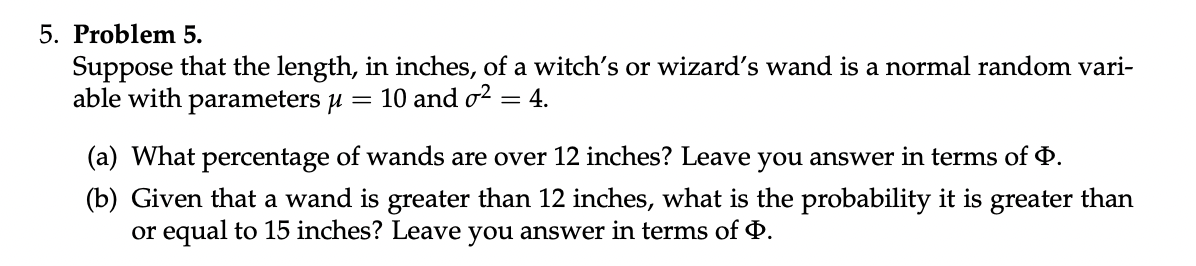 5 Problem 5 Suppose That The Length In Inches Of A Witch S Or Wizard S Wand Is A Normal Random Vari Able With Par 1