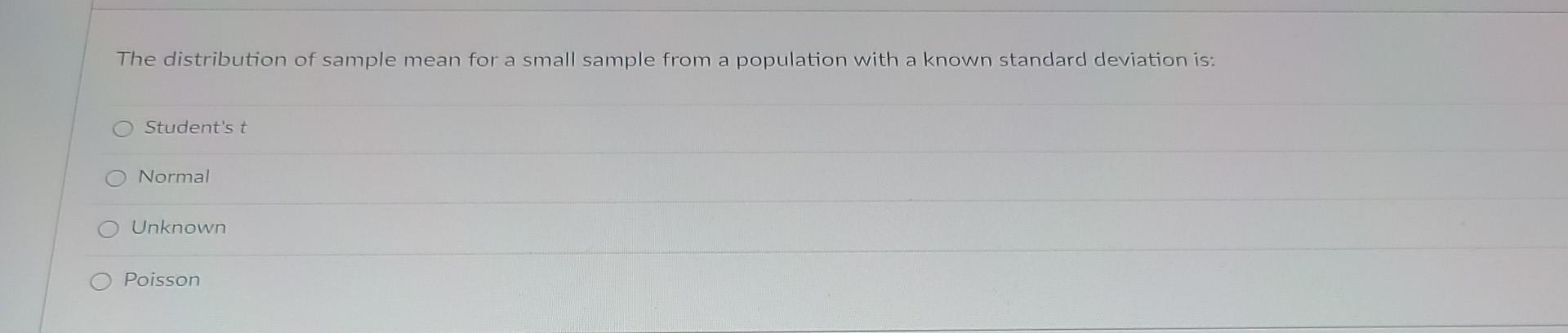 The Distribution Of Sample Mean For A Small Sample From A Population With A Known Standard Deviation Is Student St O No 1