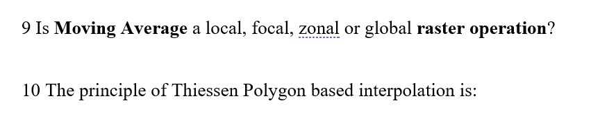 9 Is Moving Average A Local Focal Zonal Or Global Raster Operation 10 The Principle Of Thiessen Polygon Based Interpo 1