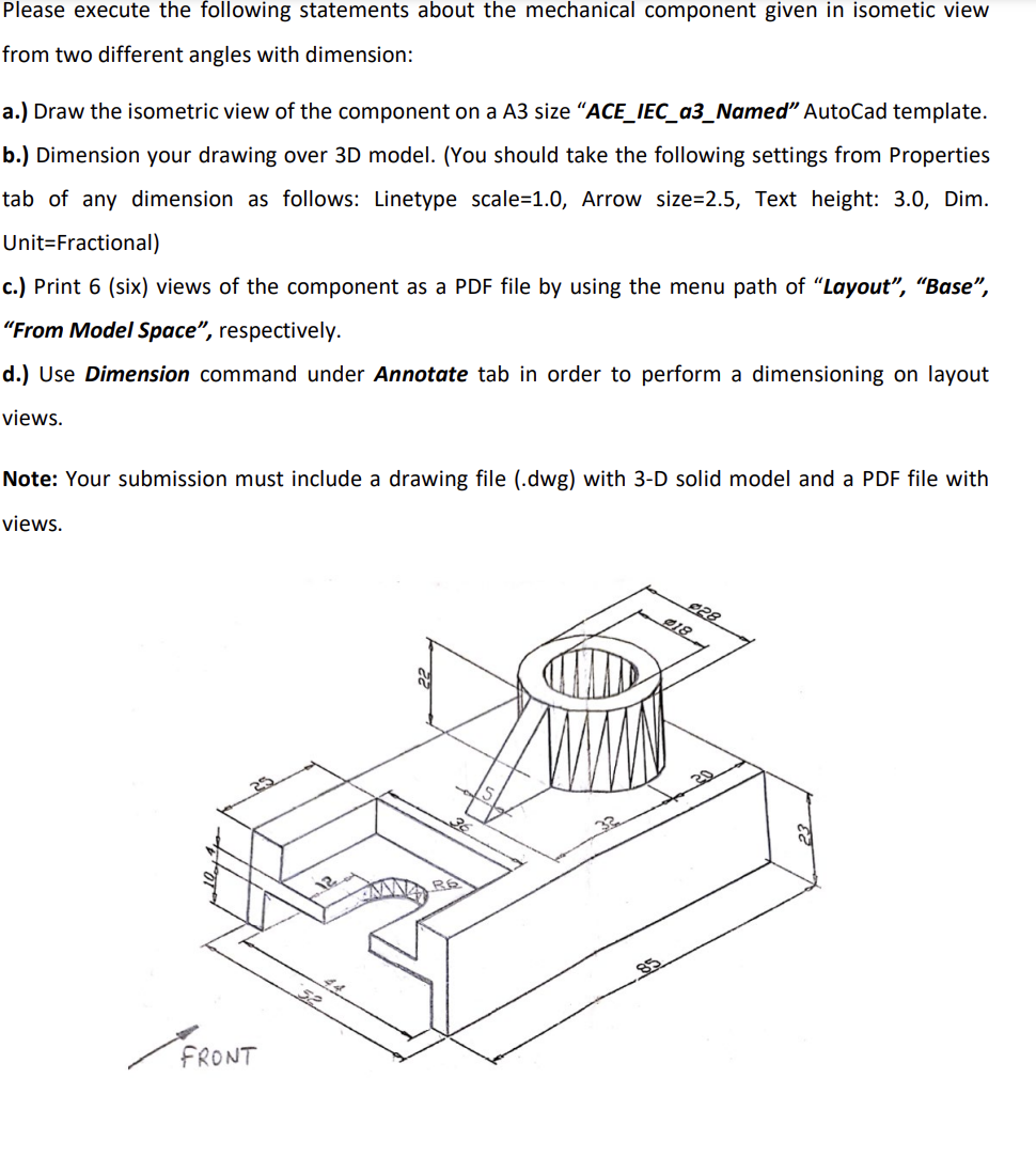 Please Execute The Following Statements About The Mechanical Component Given In Isometic View From Two Different Angles 1