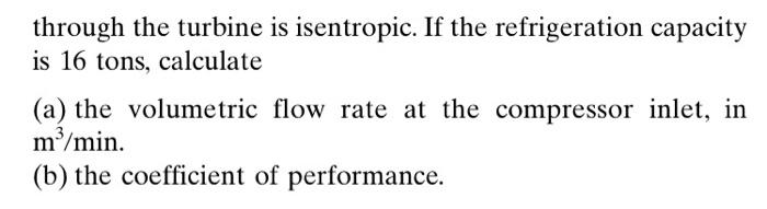10 41 Consider A Brayton Refrigeration Cycle With A Regenerative Heat Exchanger Air Enters The Compressor At 270 K 0 1 2
