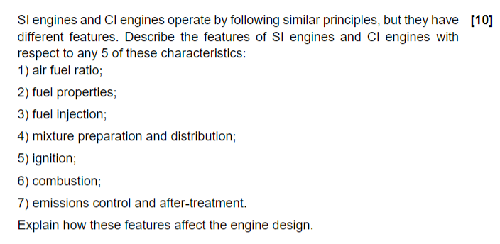 Si Engines And Cl Engines Operate By Following Similar Principles But They Have 10 Different Features Describe The F 1