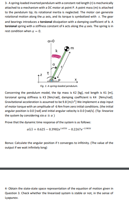 3 A Spring Loaded Inverted Pendulum With A Constant Rod Length R Is Mechanically Attached To A Mechanism With A Dc Mo 1