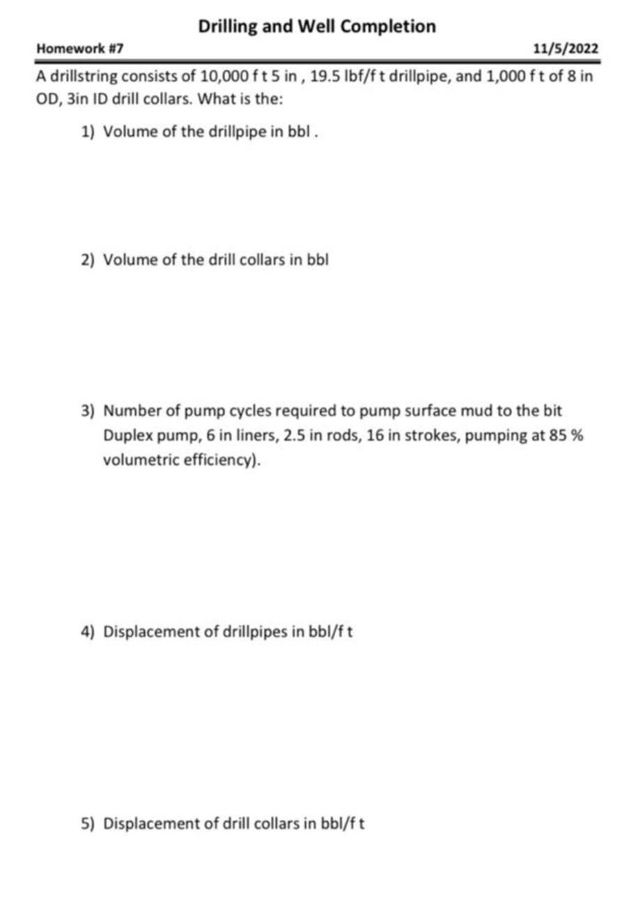 Drilling And Well Completion Homework 7 11 5 2022 A Drillstring Consists Of 10 000 Ft 5 In 19 5 Lbf Ft Drillpipe And 1