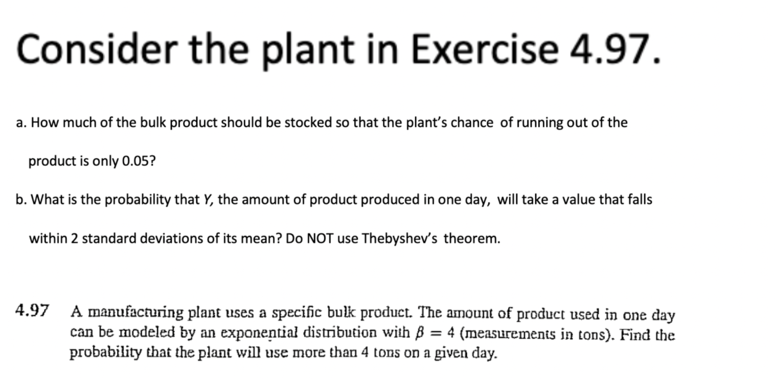 Consider The Plant In Exercise 4 97 A How Much Of The Bulk Product Should Be Stocked So That The Plant S Chance Of Run 1