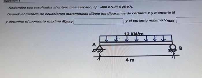 Onsition Redonde Sus Resultados Al Entero Mas Cercano Oj 400 Kn M O 25 Kn Usando El Metodo De Ecuaciones Matematica 1
