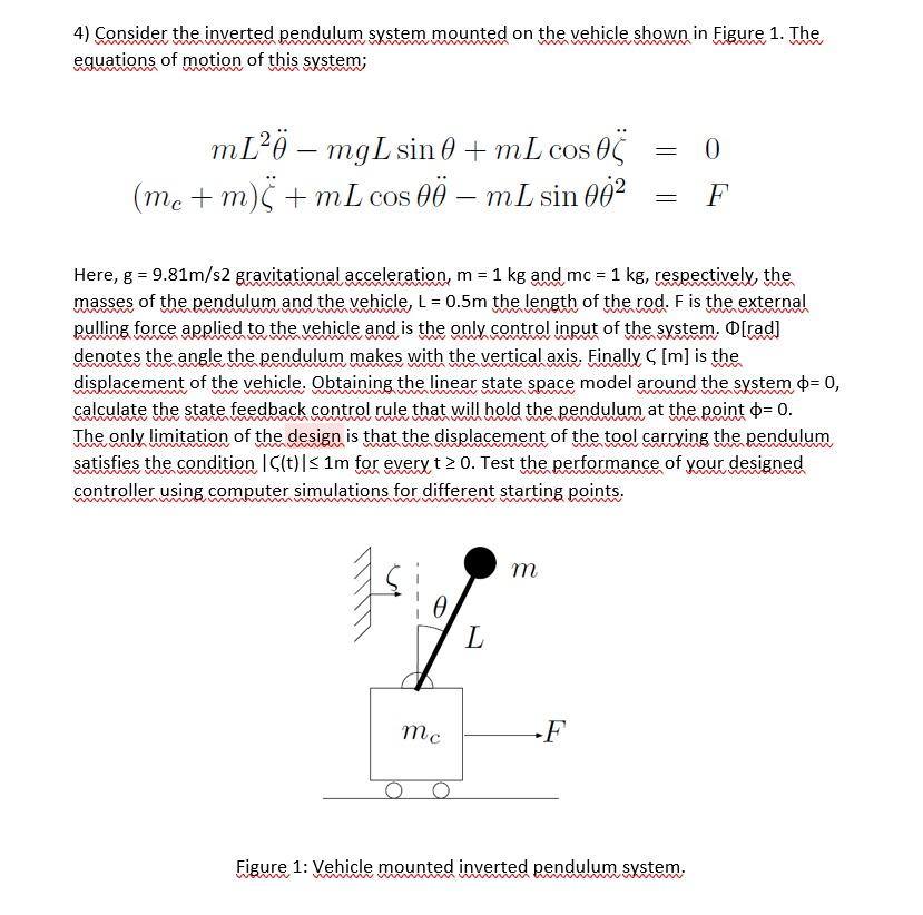 4 Consider The Inverted Pendulum System Mounted On The Vehicle Shown In Figure 1 The Equations Of Motion Of This Syste 1