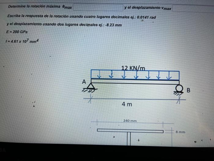 Determine La Rotacion Maxima Max Y El Desplazamiento Vmax Escriba La Respuesta De La Rotacion Usando Cuatro Lugares Deci 1