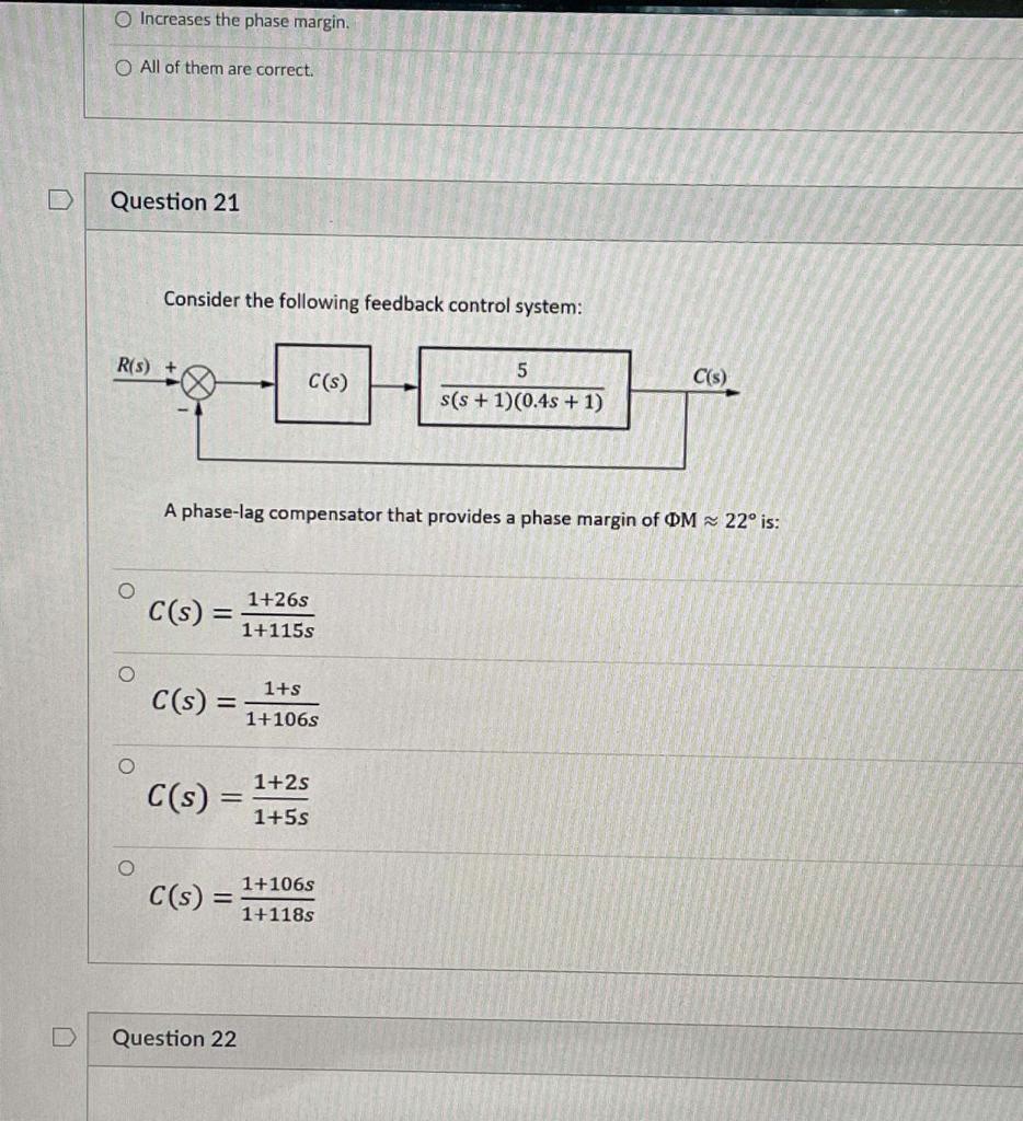 Increases The Phase Margin O All Of Them Are Correct Question 21 Consider The Following Feedback Control System R S 1