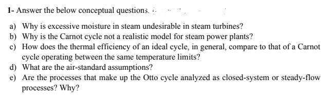 1 Answer The Below Conceptual Questions A Why Is Excessive Moisture In Steam Undesirable In Steam Turbines B Why 1