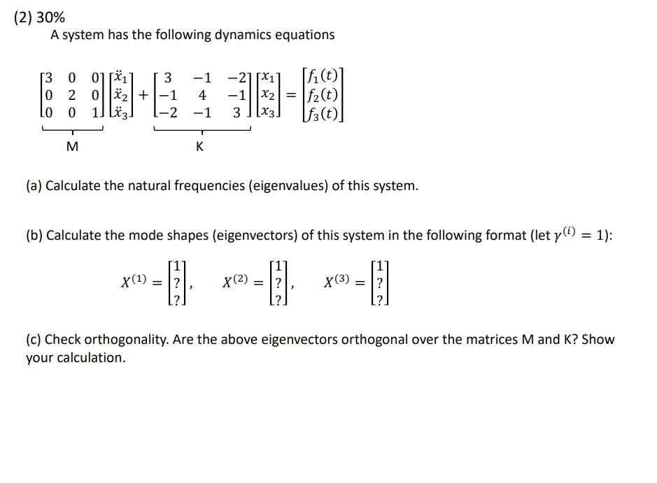 2 30 A System Has The Following Dynamics Equations 300 Ri 0 2 0 32 Lo 0 1 Liz 966 3 1 2 1 4 1 21x1 Fi T 1
