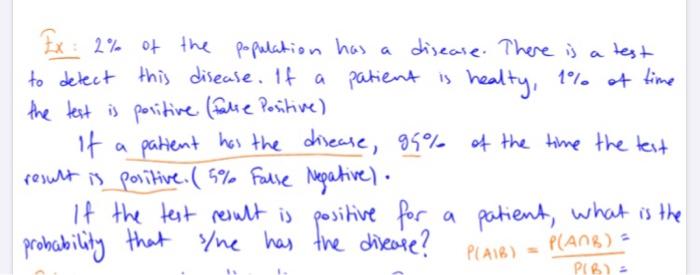 Ex 2 Of The Population Has A Disease There Is A Test To Detect This Disease If A Patient Is Healty 1 Of Time The 1