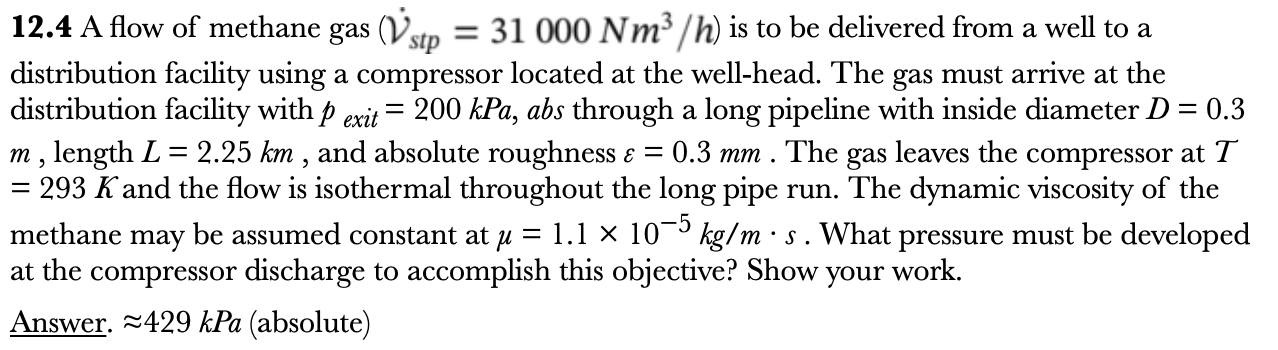 Stp 12 4 A Flow Of Methane Gas V S 31 000 Nm3 H Is To Be Delivered From A Well To A Distribution Facility 1