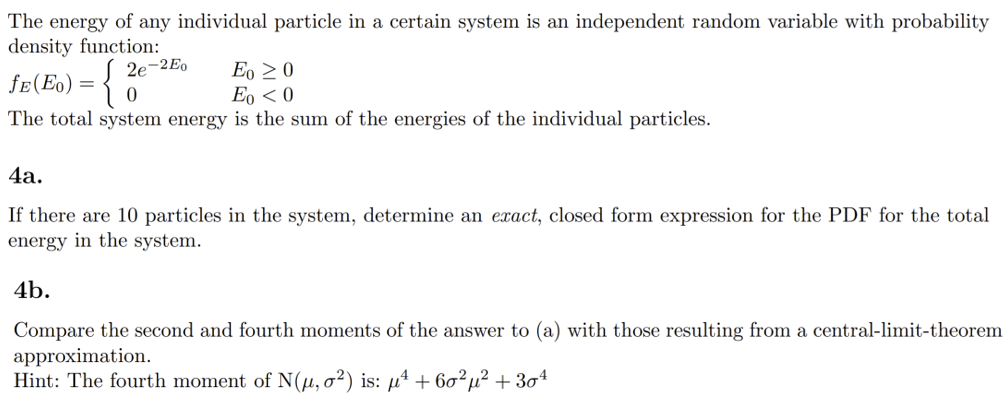 The Energy Of Any Individual Particle In A Certain System Is An Independent Random Variable With Probability Density Fun 1