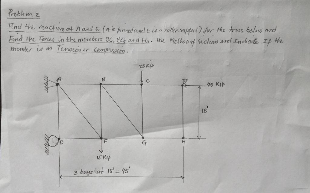 Problema Find The Reactions At A And E A Is Pinned And Ewa Roller Support For The Truss Below And Find The Forces In T 1