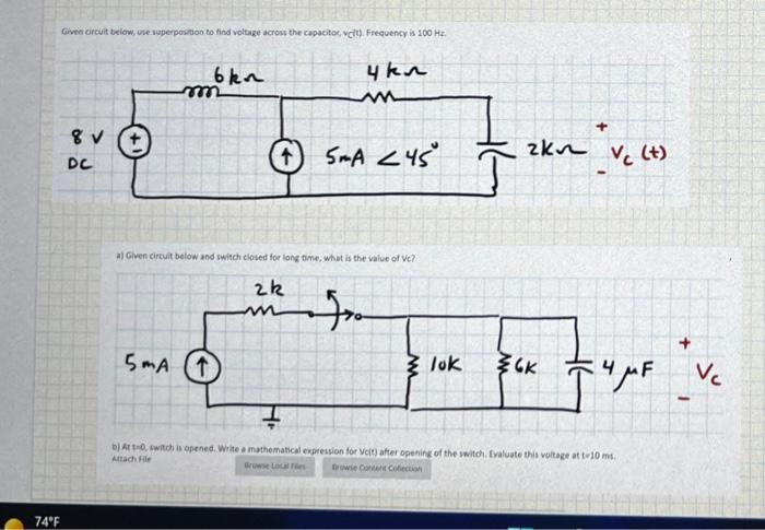 Give Circuit Below Use Superposition To Find Voltage Across The Capacitor Vct Frequency Is 100 He Bkn 4kn 8 Dc 6 Sma 1