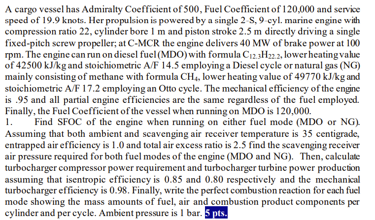 A Cargo Vessel Has Admiralty Coefficient Of 500 Fuel Coefficient Of 120 000 And Service Speed Of 19 9 Knots Her Propul 1