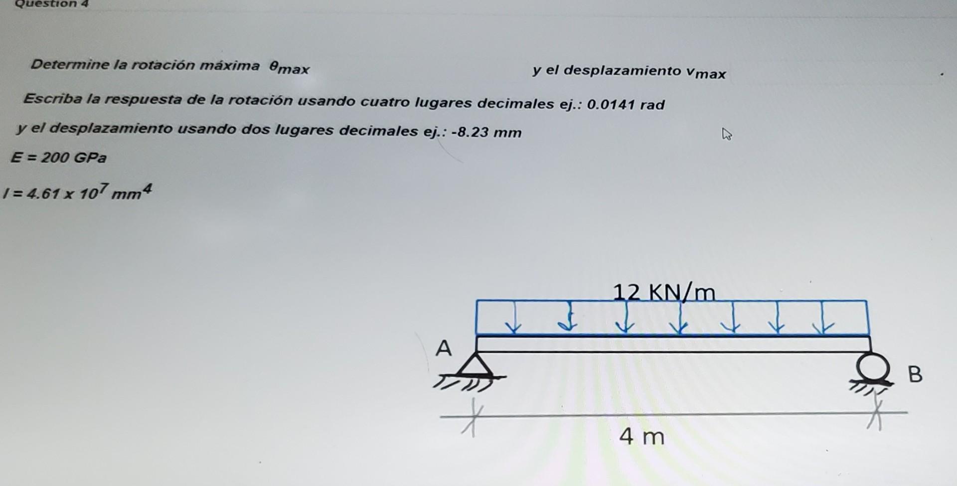 Determine The Maximum Rotation Max And The Max Displacement Write The Answer For The Rotation Using Four Decimal Plac 3