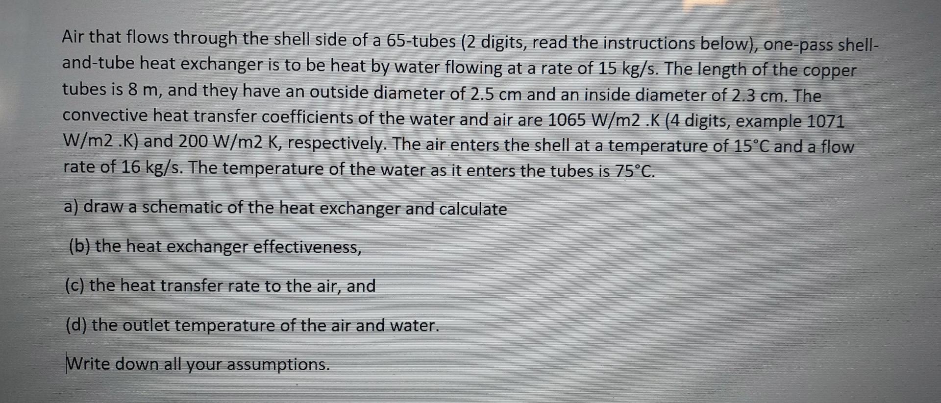 Air That Flows Through The Shell Side Of A 65 Tubes 2 Digits Read The Instructions Below One Pass Shell And Tube He 1