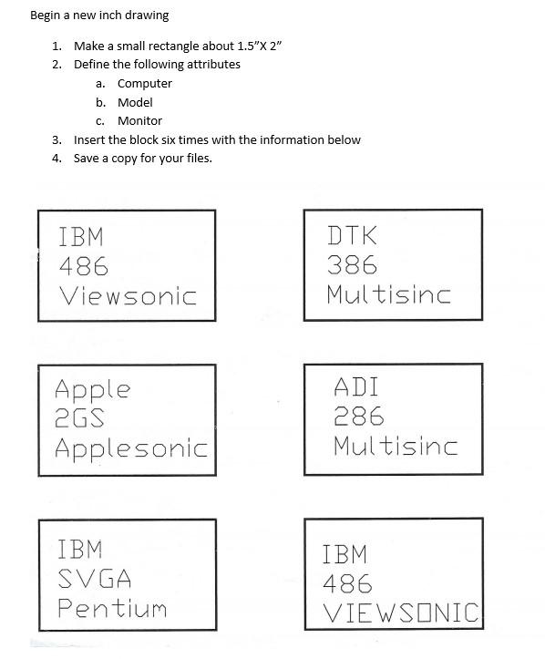 Begin A New Inch Drawing 1 Make A Small Rectangle About 1 5 X2 2 Define The Following Attributes A Computer B Model 1