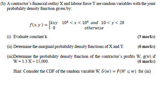 B A Contractor S Financial Outlay X And Labour Force Y Are Random Variables With The Joint Probability Density Functio 1